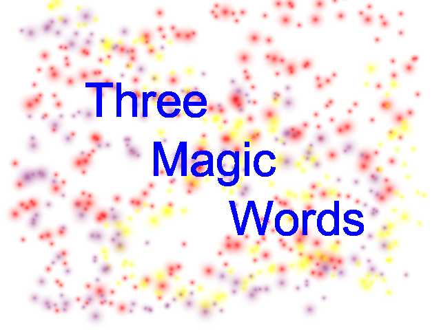 three-magic-words.jpg